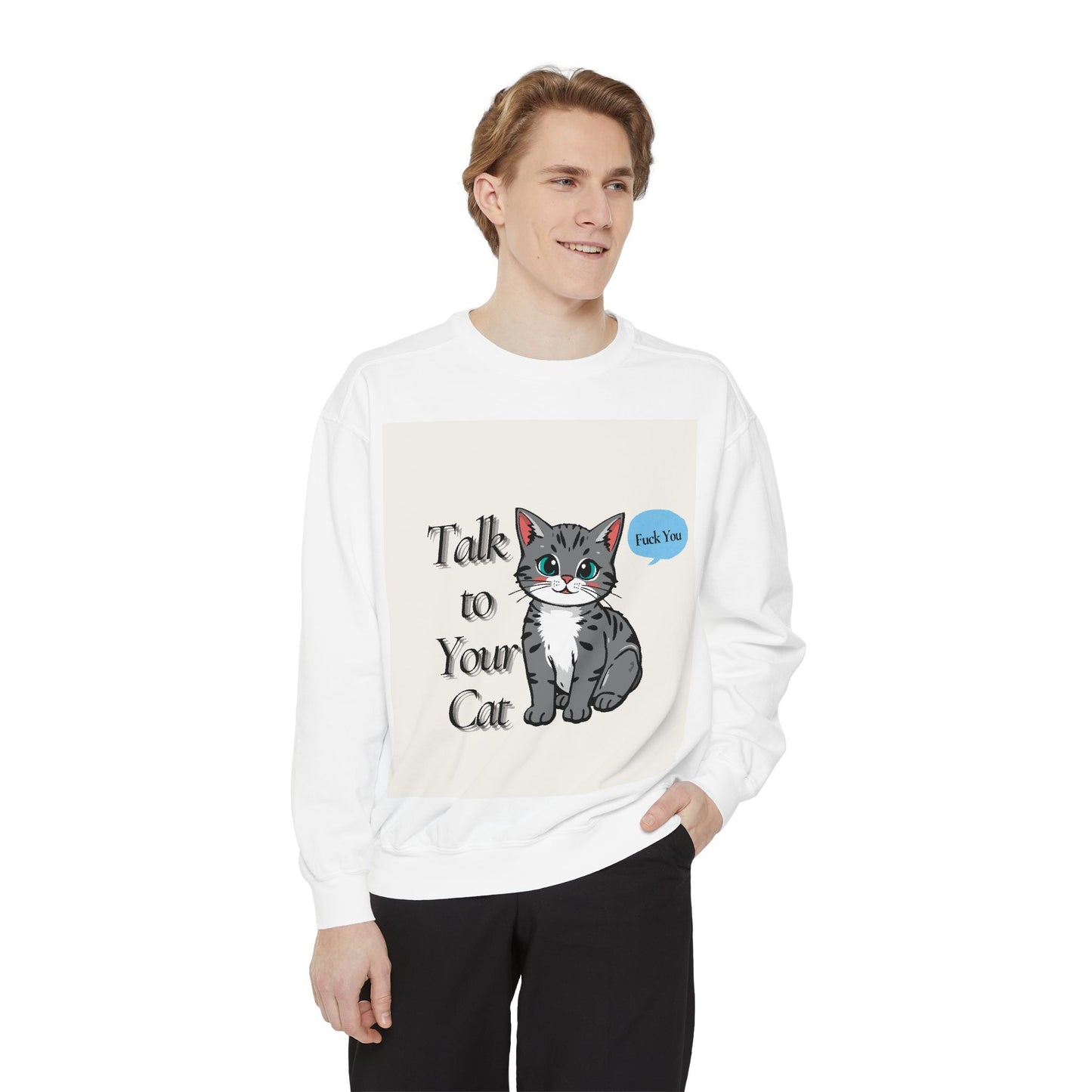 Funny Cat Sweatshirt, Unisex Humor Apparel, Cozy Gift for Cat Lovers, Casual Wear, Funny Quotes Fashion