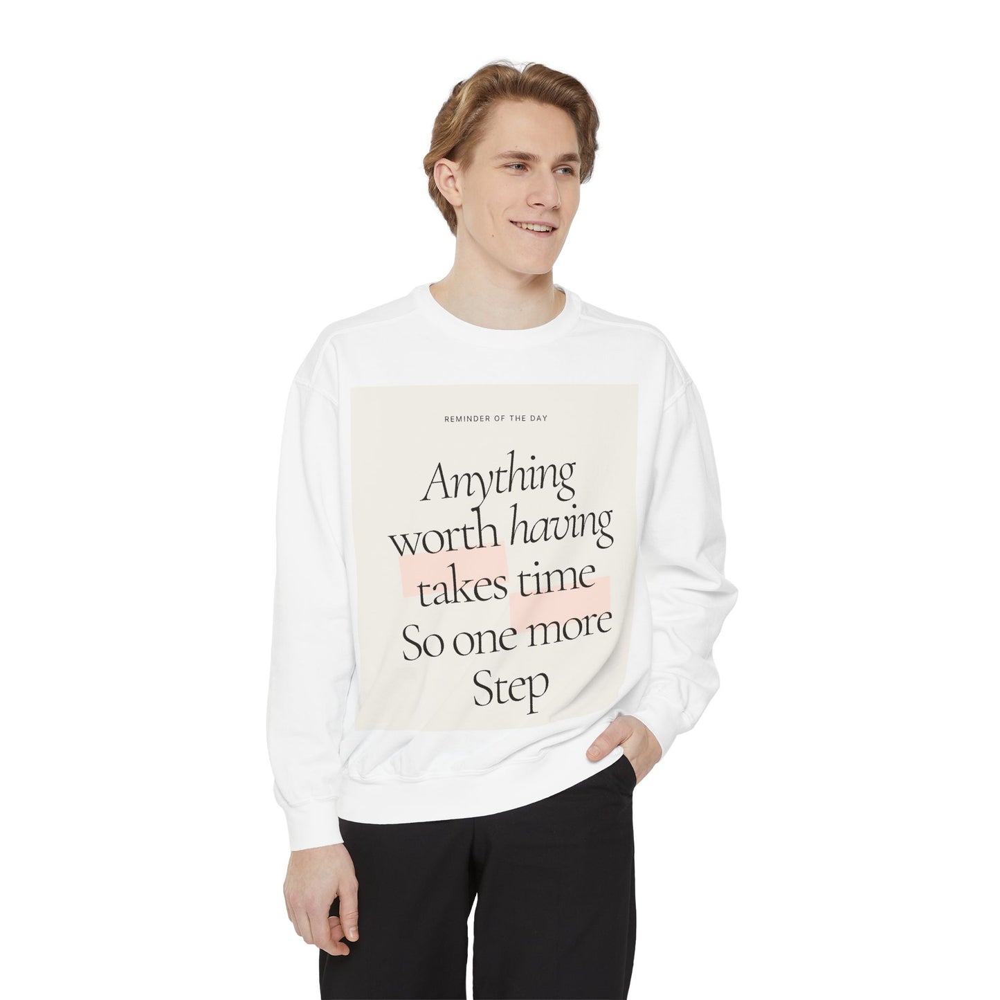 Motivational Unisex Sweatshirt | Everyday Cozy Wear, Inspirational Gift, Casual Outerwear, Perfect for Relaxation, Self-Care, Encouragement